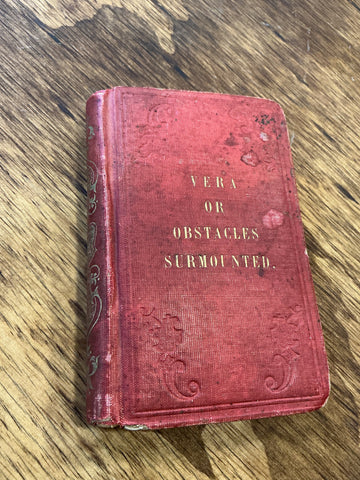 1856 Book - Vera or Obstacles Surmounted by Daphne S Giles